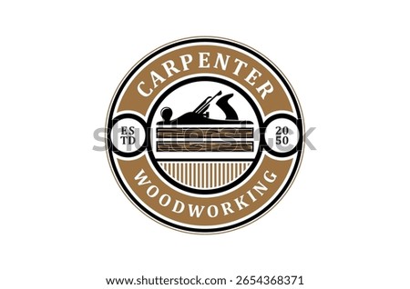 Carpenter or woodworking industry logo. Features a hand plane, wood plank and chisel. Circular shape badge Handyman workshop vector illustration.