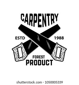 Carpentry. Emblem template with cutting wood and hand saw. Design element for logo, label, emblem, sign. Vector illustration