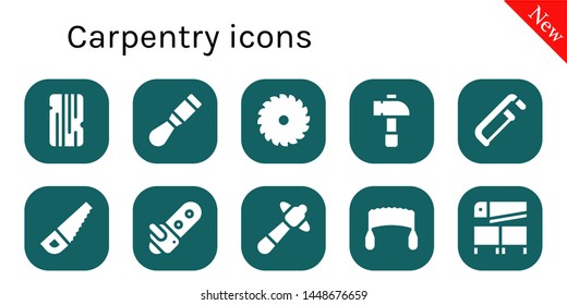 carpentry icon set. 10 filled carpentry icons.  Simple modern icons about  - Wood, Chisel, Saw, Hammer, Chainsaw