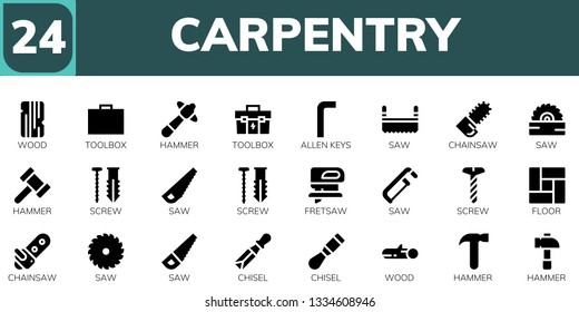 carpentry icon set. 24 filled carpentry icons.  Collection Of - Wood, Toolbox, Hammer, Allen keys, Saw, Chainsaw, Screw, Fretsaw, Floor, Chisel