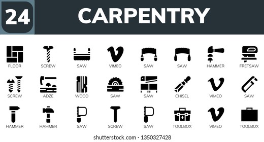 carpentry icon set. 24 filled carpentry icons.  Collection Of - Floor, Screw, Saw, Vimeo, Hammer, Fretsaw, Adze, Wood, Chisel, Toolbox svg