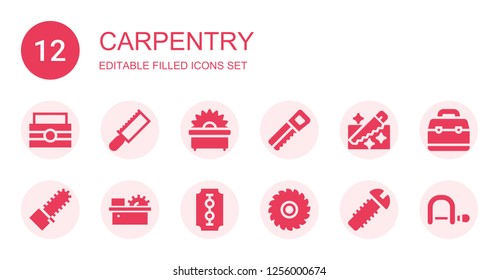 carpentry icon set. Collection of 12 filled carpentry icons included Toolbox, Saw, Mechanical saw, Blade, Screw, Hacksaw