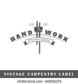 Carpentry label isolated on white background. Design element. Template for logo, signage, branding design. Vector illustration