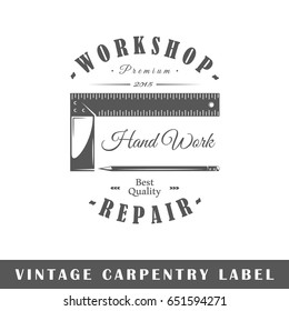 Carpentry label isolated on white background. Design element. Template for logo, signage, branding design. Vector illustration