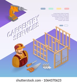 Carpentry services. Isometric interior repairs concept. Worker, equipment and items isometric icon. Builder in uniform, professional tools, helmet, wooden partition. Vector flat 3d illustration.