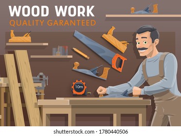 Carpentry or woodwork industry, vector construction. Cartoon carpenter or joiner working with woodworking tools at workshop, jack planes, saw and wood boards, tape measure, bench vice and planks