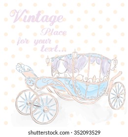 The carriage drawn by hand. Coach princess . Wedding card . Vector illustration for greeting card, poster, or print on clothes.
