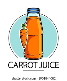 Carrot juice in a glass bottle isolated on white background vector illustration, cartoon style logo or badge for pure fresh juice, diet food beverage delicious and healthy. 