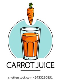 Carrot juice in a glass isolated on white background vector illustration, cartoon style logo or badge for pure fresh juice, diet food beverage delicious and healthy. 