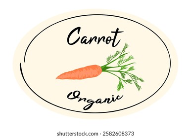 Carrot packaging tag. Classic vegetable oval label tag or sticker with fresh orange carrot. Fresh natural product oval badge.