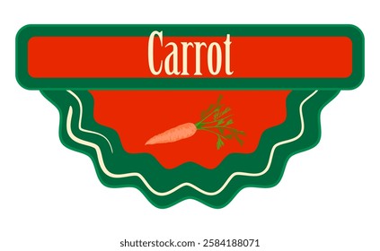 Carrot packaging tag. Classic vegetable red label tag or sticker with fresh orange carrot. Fresh natural product badge.