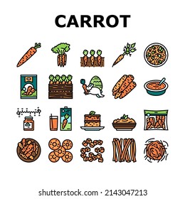 Carrot Vitamin Juicy Vegetable Icons Set Vector. Carrot Salad And Baked Pie Cake, Cooked Soup Dish And Healthy Juice Drink, Growing Plant In Garden And Harvesting Color Illustrations