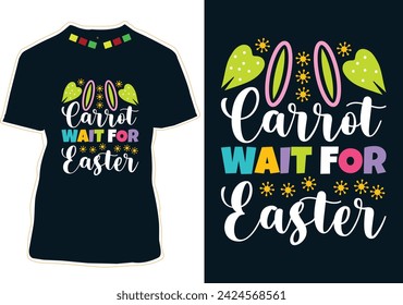 Carrot Wait For Easter Day T-Shirt Design svg