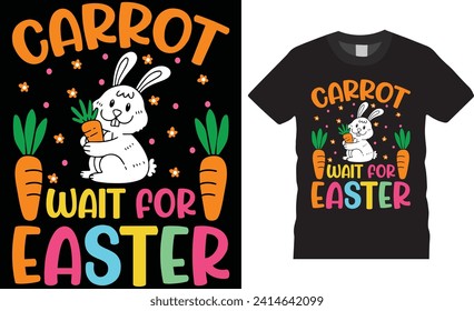 Carrot wait for easter, Easter sunday t-shirt design vector tamplate.Easter sunday t -shirt design vector template,motivational quote , Easter sunday t -shirt design  ready for print , pod, banner. 
