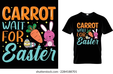 Carrot wait for easter t shirt design template