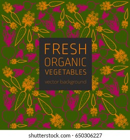 Carrots, beets, abstract vegetable postcard, fresh organic vegetables, vector illustration, healthy eating, vector background