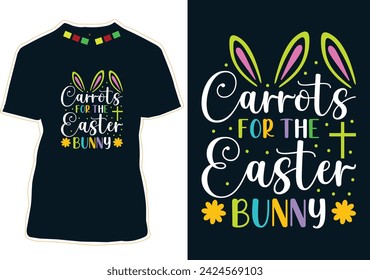 Carrots For The Easter Bunny Easter Day T-Shirt Design