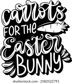 carrots for the easter bunny happy easter black vector graphic design and cut file