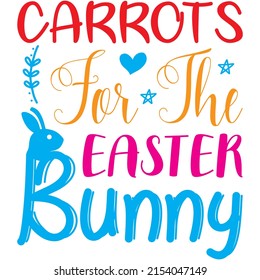 Carrots For The Easter Bunny t-shirt design ,vector file.