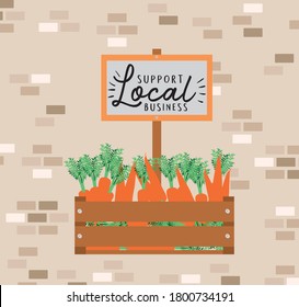 carrots inside wood box and support local business on banner design of retail buy and market theme Vector illustration