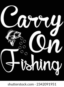 Carry on fishing EPS file for cutting machine. You can edit and print this vector art with EPS editor.