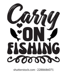 Carry On Fishing T-shirt Design Vector File