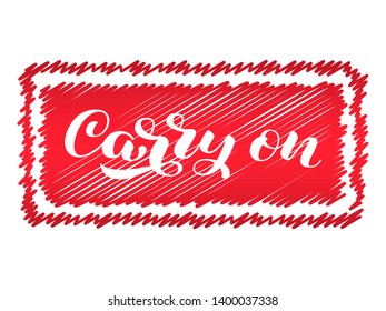 Carry on lettering. Word for banner or poster. Vector illustration