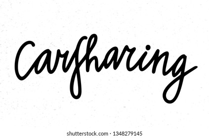 Carsharing  handmade lettering, calligraphy for banner, poster, logo or website. Isolated vector illustration. Car rental service. World Travel by car. EPS 10.