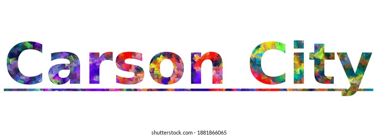 Carson City. Colorful typography text banner. Vector the word carson city design. Can be used to logo, card, poster, heading and beautiful title