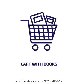 Cart With Books Icon From Education Collection. Thin Linear Cart With Books, Book, Cart Outline Icon Isolated On White Background. Line Vector Cart With Books Sign, Symbol For Web And Mobile