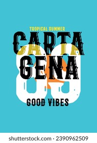 cartagena good vibes,t-shirt design fashion