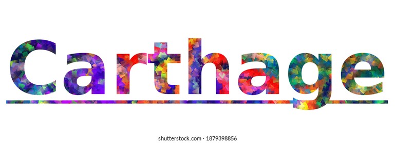 Carthage. Colorful typography text banner. Vector the word carthage design. Can be used to logo, card, poster, heading and beautiful title