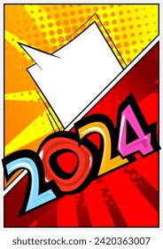 Cartoon 2024 with blank speech bubble sign, comic book New Year background. Retro vector comics pop art design.