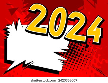 Cartoon 2024 with blank speech bubble sign, comic book New Year background. Retro vector comics pop art design.