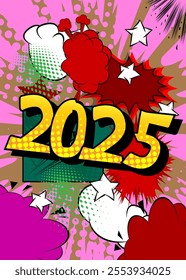 Cartoon 2025, comic book poster. Retro vector comics pop art design.