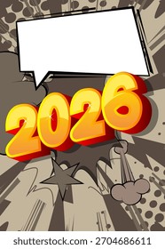 Caricatura 2026 con burbuja de discurso en blanco, fondo de año Nuevo de cómic. Diseño de arte pop de cómics de Vector retro.
