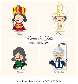 Cartoon about ranks and title with elder character design. Character design, King, Pope, Baron,  marshal.