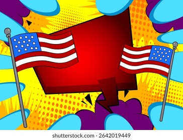 Cartoon American Flag with blank speech bubble, comic book Independence Day background. Retro vector comics pop art design.