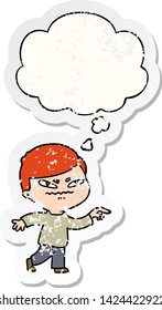 cartoon angry man pointing with thought bubble as a distressed worn sticker