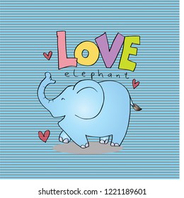 Cartoon animal with lettering Love Elephant. 