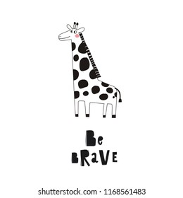 Cartoon animals. Cute wild animals. Cut hand drawn print for baby Shower. monochrome print. Cute Giraffe. Be Brave