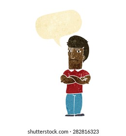 cartoon annoyed man with folded arms with speech bubble