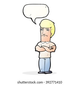cartoon annoyed man with folded arms with speech bubble