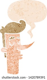 cartoon arrogant man with speech bubble in grunge distressed retro textured style