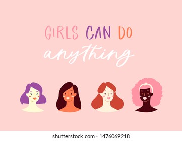 Cartoon avatars of cute young women with different ethnicity, nationality, hairstyles and accessories. Collection of portraits of smiling hipster girls with feministic quote - girls can do anything