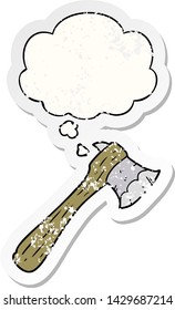 cartoon axe with thought bubble as a distressed worn sticker