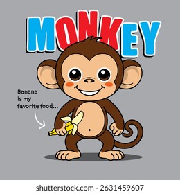 Cartoon baby monkey smiling and holding banana with text message on gray background in playful children illustration. Animal food concept
