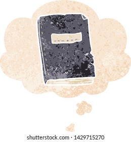 cartoon battered old notebook with thought bubble in grunge distressed retro textured style