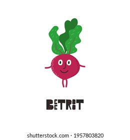Cartoon beetroot with face, arms and legs. Funny illustration of a happy vegetable. Vector character and hand lettering. Childish style design, positive poster, shirt, card, wall print, book