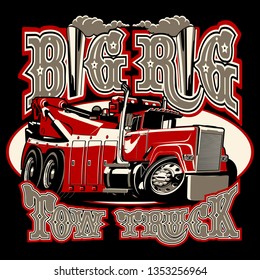 Cartoon big rig tow truck with vintage lettering poster. Available EPS-8 vector format separated by groups and layers for easy edit